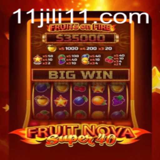 Exploring the Exciting World of FruitNovaSuper40: A JILI11 Gaming Experience
