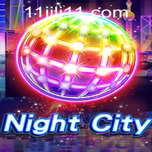 Exploring the Thrilling World of NightCity: A Journey into the Game of JILI11