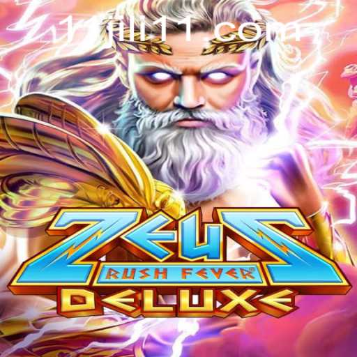 Experience the Thrill of ZeusRushFeverDeluxe and the Excitement of JILI11